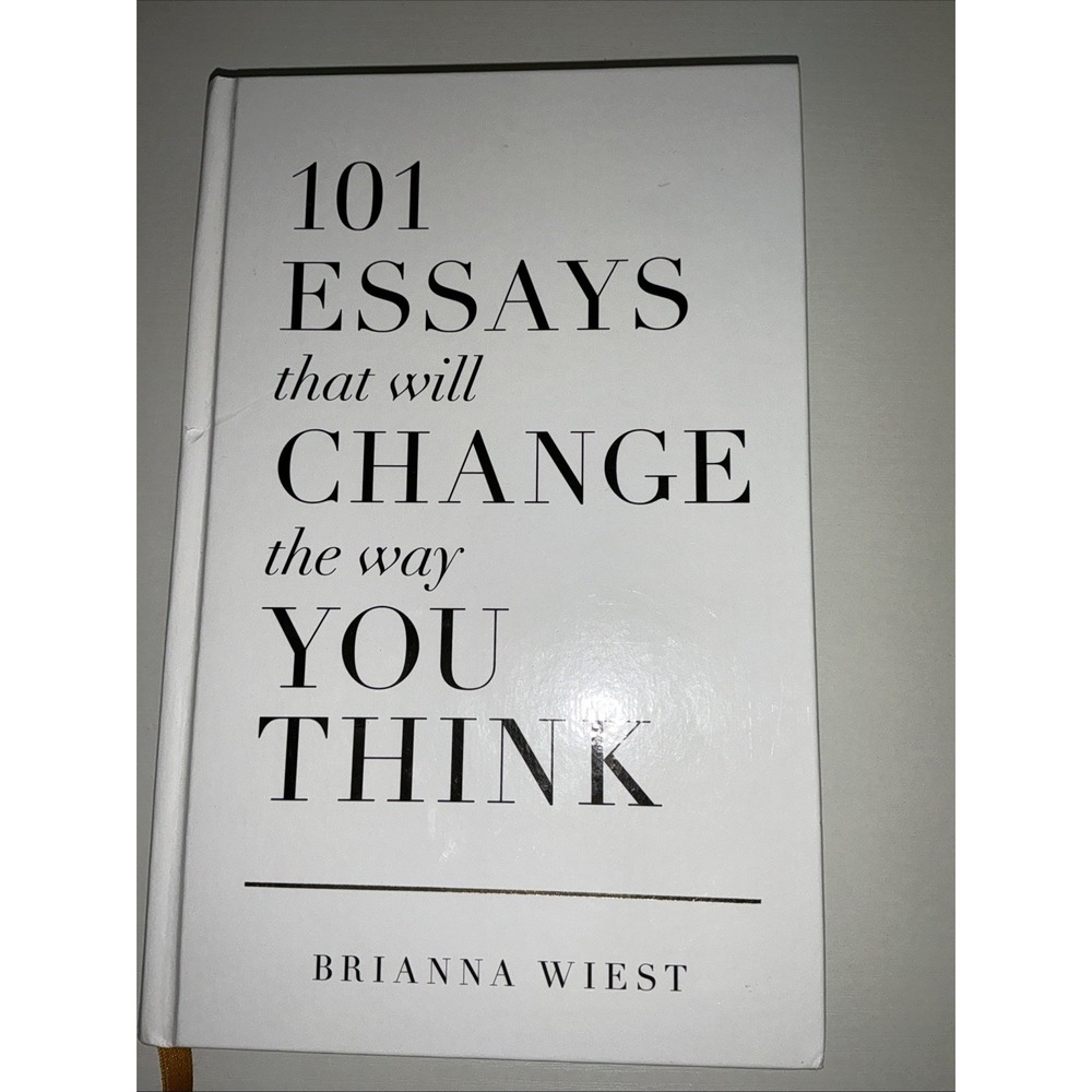 101 Essays That Will Change The Way You Think by Brianna Wiest NEW Hardcover